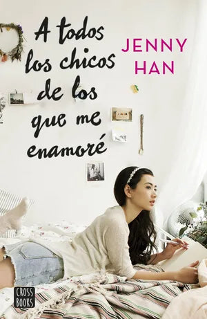 A todos los chicos de los que me enamore